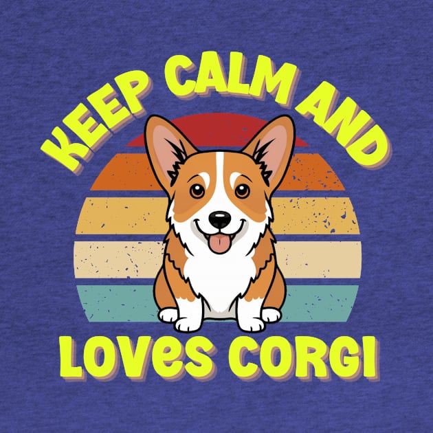 Corgi Keep Calm And Loves Vintage by Montony